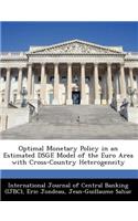 Optimal Monetary Policy in an Estimated Dsge Model of the Euro Area with Cross-Country Heterogeneity