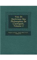 Vies Et Doctrines Des Philosophes de L'Antiquiti, Volume 2