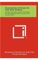 Plantation Systems of the New World: Papers and Discussion Summaries of the Seminar Held in San Juan, Puerto Rico