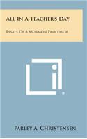 All in a Teacher's Day: Essays of a Mormon Professor