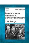 Francis Vose vs. Nathaniel A. Cowdrey and Others