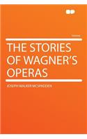 The Stories of Wagner's Operas