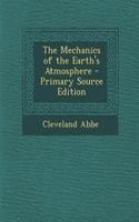 The Mechanics of the Earth's Atmosphere - Primary Source Edition: (English)