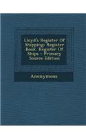 Lloyd's Register of Shipping: Register Book. Register of Ships