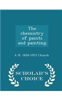 Chemistry of Paints and Painting - Scholar's Choice Edition