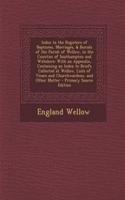 Index to the Registers of Baptisms, Marriages, & Burials of the Parish of Wellow, in the Counties of Southampton and Wiltshire: With an Appendix, Cont