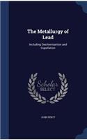 The Metallurgy of Lead