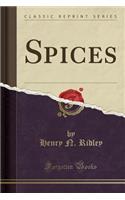 Spices (Classic Reprint)