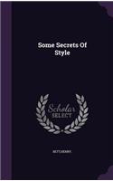 Some Secrets of Style: (English)