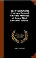 The Constitutional History of England Since the Accession of George Third, 1760-1860, Volume 2: (English)
