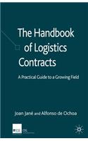 The Handbook of Logistics Contracts: A Practical Guide to a Growing Field(English)