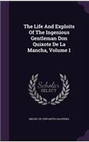 Life And Exploits Of The Ingenious Gentleman Don Quixote De La Mancha, Volume 1