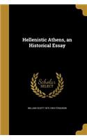 Hellenistic Athens, an Historical Essay