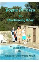 Poetic Phrases To Emotionally Move Book 5