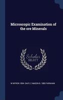 MICROSCOPIC EXAMINATION OF THE ORE MINER