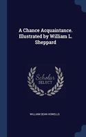 A CHANCE ACQUAINTANCE. ILLUSTRATED BY WI