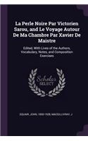 La Perle Noire Par Victorien Sarou, and Le Voyage Autour De Ma Chambre Par Xavier De Maistre