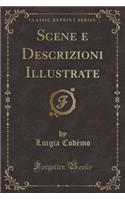 Scene e Descrizioni Illustrate (Classic Reprint)