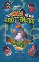 The Goose that Laid the Rotten Egg