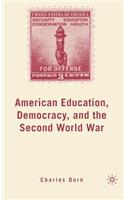 American Education, Democracy, and the Second World War