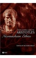 The Blackwell Guide to Aristotle's Nicomachean Ethics: (Blackwell Guides to Great Works)