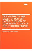 The Knight of the Silver Cross