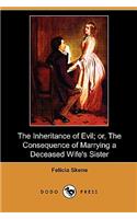 Inheritance of Evil; Or, the Consequence of Marrying a Deceased Wife's Sister (Dodo Press)