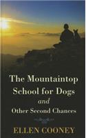 Mountaintop School for Dogs and Other Second Chances