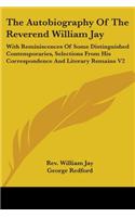 The Autobiography Of The Reverend William Jay