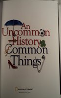 Uncommon History of Common Things