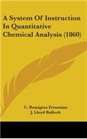 System Of Instruction In Quantitative Chemical Analysis (1860)