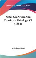 Notes On Aryan And Dravidian Philology V1 (1884)