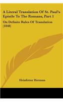 Literal Translation Of St. Paul's Epistle To The Romans, Part 1: On Definite Rules Of Translation (1848)