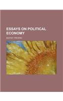 Essays on Political Economy
