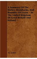 A Summary Of The Duties, Drawbacks, And Bounties Of Excise - In The United Kingdom Of Great Britain And Ireland