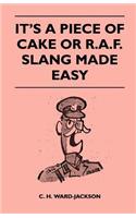 It's a Piece of Cake or R.A.F. Slang Made Easy