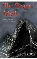 The Rogue Myth: Demon Traders or Convenient Scapegoats?(English)