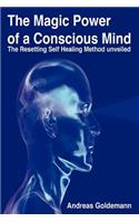 The Magic Power of a Conscious Mind