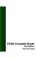 CCNA Complete Guide 2nd Edition: The BEST EVER CCNA Self-Study Workbook Guide
