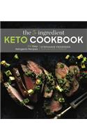 5-Ingredient Keto Cookbook: 100 Easy Ketogenic Recipes Volume 1