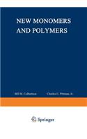 New Monomers and Polymers