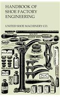 Handbook of Shoe Factory Engineering