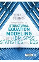 Introduction to Structural Equation Modeling Using IBM SPSS Statistics and EQS