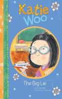 The Big Lie: (Katie Woo)