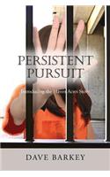 Persistent Pursuit