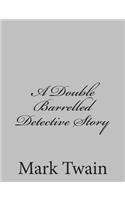 Double Barrelled Detective Story