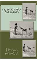 Un país para un sueño: (Spanish)
