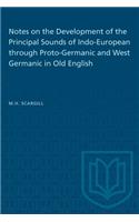 Notes on the Development of the Principal Sounds of Indo-European Through Proto-Germanic and West Germanic in Old English