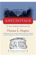 Anecdotage: Some Authentic Retrievals