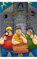 Girth Brothers and the Sandal Pointe Castle